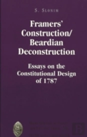 Framers' Construction/Beardian Deconstruction
