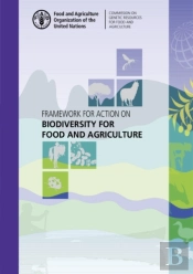 Framework For Action On Biodiversity For Food And Agriculture