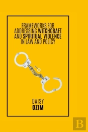 Frameworks For Addressing Witchcraft And Spirituality