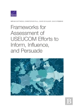 Bertrand.pt - Frameworks For Assessing Useucom Efforts To Inform, Influence, And Persuade