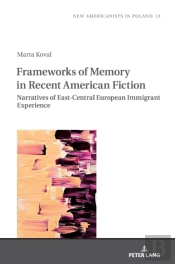 Frameworks Of Memory In Recent American Fiction