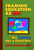 Framing Education As Art
