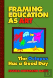 Framing Education As Art