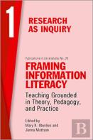 Framing Information Literacy, Volume 1