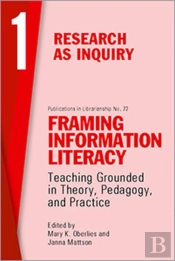 Framing Information Literacy, Volume 1
