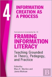 Framing Information Literacy, Volume 4