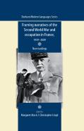 Framing Narratives Of The Second World War And Occupation In France, 1939â€“2009