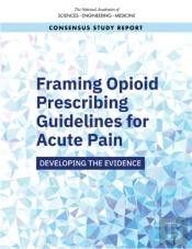 Framing Opioid Prescribing Guidelines For Acute Pain