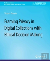 Framing Privacy In Digital Collections With Ethical Decision Making