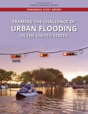 Framing The Challenge Of Urban Flooding In The United States