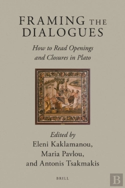 Bertrand.pt - Framing The Dialogues: How To Read Openings And Closures In Plato