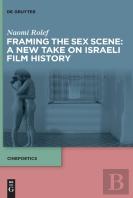 Framing The Sex Scene: A New Take On Israeli Film History
