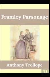 Framley Parsonage Anthony Trollope (Fiction, Literature, Story) (Annotated)