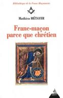 Franc-Maçon Parce Que Chrétien