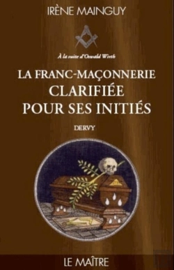 Bertrand.pt - Franc-Maçonnerie Clarifiée Pour Ses Initiés Tome 3 ; Le Maitre