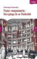 Franc-Maçonnerie : Décryptage De Sa Théâtralité