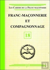 Franc-Maconnerie Et Compagnonnage - Livret 18