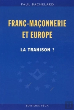 Bertrand.pt - Franc-Maconnerie Et Europe : La Trahison