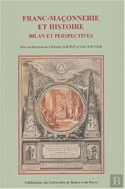 Bertrand.pt - Franc-Maconnerie Et Histoire. Bilan Et Perspectives