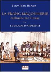 Franc-Maconnerie Expliquee Par L'Image T.1 (La )