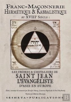 Bertrand.pt - Franc-Maconnerie Hermetique.  Les Freres & Chevaliers De  Saint-Jean L Evangeliste D Asie En Europe