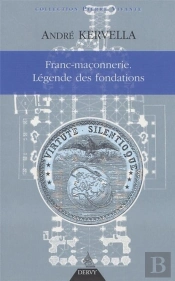 Franc-Maçonnerie, La Légende Des Fondations