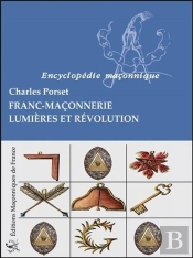 Franc-Maconnerie - Lumieres Et Revolution