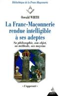 Franc-Maçonnerie Rendue Intelligible À Ses Adeptes, L'Apprenti