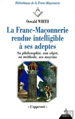 Bertrand.pt - Franc-Maçonnerie Rendue Intelligible À Ses Adeptes, L'Apprenti