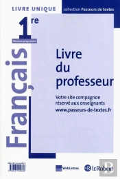 Francais 1ere (Passeurs De Textes) Livre Du Professeur 2012