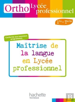 Bertrand.pt - Français ; 1ère/Terminale Professionnelle Bac Pro ; Maîtrise De La Langue En Lycée Professionnel ; Livre De L'Élève (Édition 2010)
