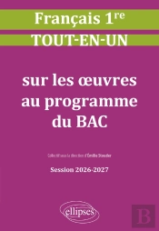 Français - 1re - Tout-En-Un Sur Les Œuvres Au Programme Du Bac
