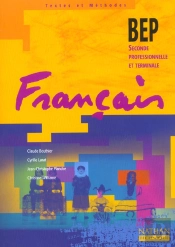 Francais 2e Professionnelle Terminale Bep ; Livre De L'Eleve ; Edition 2002