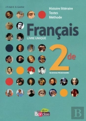 Francais ; 2nde ; Livre Unique (Edition 2011)