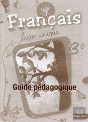 Francais ; 3eme ; Guide Pedagogique