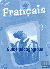 Francais ; 4eme ; Guide Pedagogique