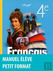 Francais ; 4eme ; Livre De L'Eleve (Editon 2011)