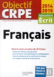 Français ; Admissibilité Écrit ; Tout Le Cours En Plus De 40 Fiches (Édition 2014/2015)