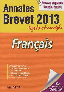 Bertrand.pt - Francais ; Annales Du Brevet 2013 ; Sujets Corriges