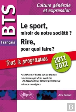 Bertrand.pt - Français ; Bts ; Culture Générale Et Expression ; Tout Le Programme 2011-2012 ; Le Sport, Miroir De Notre Société ? ; Rire, Pour Quoi Faire ?