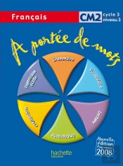 Francais ; Cm2 ; Cycle 3, Niveau 3 ; Livre De L'Eleve