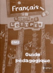 Français ; Cm2 ; Guide Pédagogique