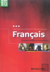 Francais, Culture Generale Et Expression ; Bts
