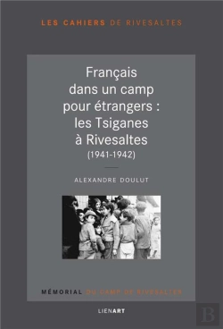 Bertrand.pt - Français Dans Un Camp Pour Étrangers ; Les Tsiganes À Rivesaltes (1941-1942)