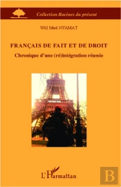 Francais De Fait Et De Droit ; Chronique D'Une Réintegration Reéussie