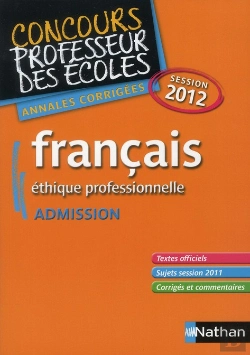 Bertrand.pt - Francais Ethique Professionnelle Admission-Concours Professeurs Des Ecoles - Annales Corriges 2012