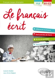Français Langue Étrangère ; Le Français Écrit ; B1-C2