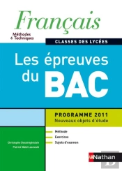 Francais Les Epreuves Du Bac (Methodes Et Techniques) Classes Des Lycees Eleve 2011