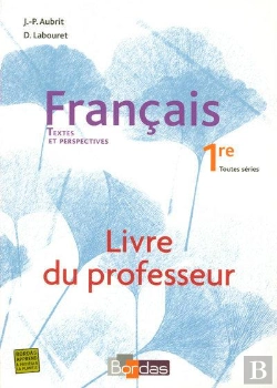 Bertrand.pt - Francais/Litterature ; 1ere Toutes Series ; Livre Du Professeur (Edition 2007)
