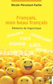 Français, Mon Beau Français : Éléments De Linguistique